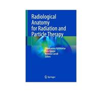Radiological Anatomy For Radiation And Particle Therapy