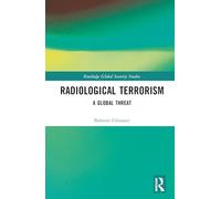 Radiological Terrorism: A Global Threat