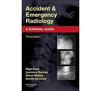 Radiologie des accidents et des urgences : Un guide de survie