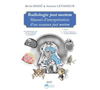 Radiologie post mortem Manuel d'interprétation d'un scanner post mortem - Kevin Mahé - Eska - broché - Scolaire / Universitaire