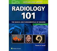 Radiology 101: The Basics and Fundamentals of Imaging