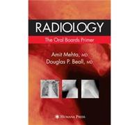 Radiology The Oral Boards Primer Douglas P. Beall (Auteur)