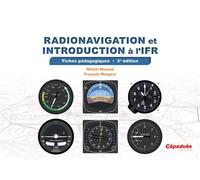 Radionavigation et introduction à l'IFR. Fiches pédagogiques 3e édition - Michel Messud - Cepadues - broché - Essai