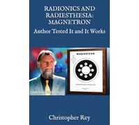 RADIONICS AND RADIESTHESIA: MAGNETRON: Author Tested It and It Works
