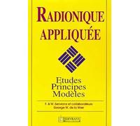 Radionique appliquée : Etudes, principes, modèles