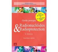 Radionucléides & Radioprotection - 4ème édition Daniel Delacroix (Auteur)