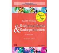 Radionucléides & Radioprotection - 4ème édition Guide pratique - Daniel Delacroix - Edp Sciences - broché - Scolaire / Universitaire