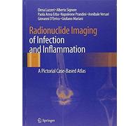 Radionuclide Imaging Of Infection And Inflammation: A Pictorial Case-Based Atlas
