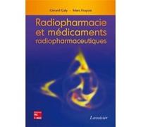 Radiopharmacie et médicaments radiopharmaceutiques Sylvie FRAYSSE (Auteur), Marc FRAYSSE (Auteur), Gérard GALY (Auteur)
