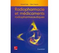 Radiopharmacie et médicaments radiopharmaceutiques - Sylvie FRAYSSE - Technique Et Documentation - broché - Livre