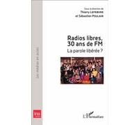 Radios libres, 30 ans de FM – La parole libérée ?