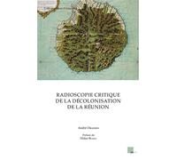 Radioscopie critique de la décolonisation de la Réunion - André Oraison - Presses Universitaires D'aix-Marseille - broché - Etude