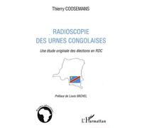 Radioscopie des urnes congolaises Une étude originale des élections en RDC - Thierry Coosemans - L'harmattan - broché - Etude