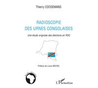 Radioscopie des urnes congolaises Une étude originale des élections en RDC - Thierry Coosemans - L'harmattan - broché - Etude
