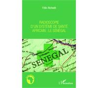 Radioscopie d'un système de santé africain : le Sénégal Félix Atchade (Auteur)