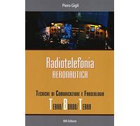Radiotelefonia aeronautica. Tecniche di comunicazione e fraseologia terra/bordo/terra