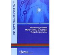 Radiotherapy Facilities: Master Planning And Concept Design Considerations