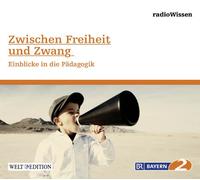 Radiowissen-Gesellschaft - Zwischen Freiheit und Zwang [Import]