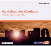 Radiowissen-Religion - Die Geburt des Glaubens [Import]