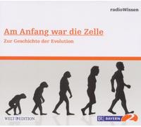 Radiowissen-Wissenschaft - Am Anfang War Die Zelle [Import]