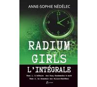 Radium Girls: L'Intégrale