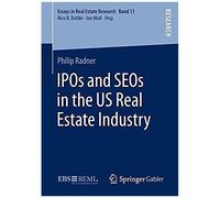 Radner, P: Ipos And Seos In The Us Real Estate Industry