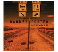 Radney Foster - Another Way to Go [Import]