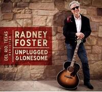Radney Foster - Del Rio Tx Revisited: Unplugged & Lonesome by Radney Foster (2012) Audio CD