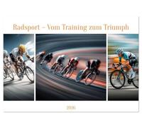 Radsport - Vom Training zum Triumph (Wandkalender 2026 DIN A4 quer), CALVENDO Monatskalender: Ein realistischer Kalender mit KI-generierten Fahrradmotiven