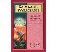 Radykalne wybaczanie