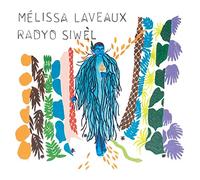 Melissa Laveaux – Radyo Siwel – CD – Édition Digipack