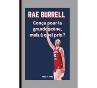 RAE BURRELL: Conçu pour la grande scène, mais à quel prix ?