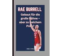 RAE BURRELL: Gebaut für die große Bühne - aber zu welchem Preis?