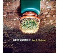 Rae & Christian - Another Late Night 3