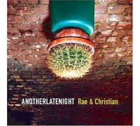 Rae & Christian - Another Late Night: Mixed by Rae & Christian