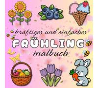 räftiges und einfaches Frühling malbuch: Entdecken Sie den Frühling mit einfachen und auffälligen Designs, einer entspannenden und kreativen Reise für alle Altersgruppen