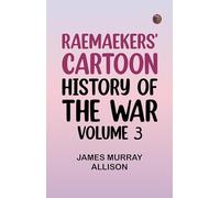Raemaekers' Cartoon History of the War, Volume 3
