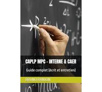 RAEP CAPLP MPC - INTERNE & CAER: Guide complet (écrit et entretien)