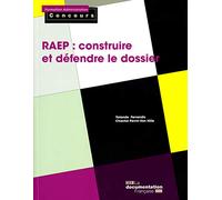 RAEP : Construire et défendre le dossier