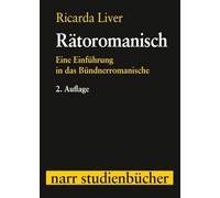 Rätoromanisch: Eine Einführung in das Bündnerromanische