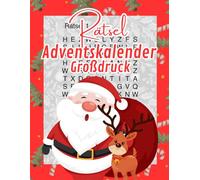 Rätsel Adventskalender Großdruck: Wortsuchsuchrätsel für jeden Tag der Adventszeit bis zu Heilig Abend