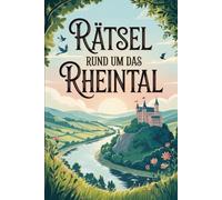 Rätsel rund um das Rheintal: Das perfekte Geschenk für Rheintal-Fans - Knobeln, Lernen und Entdecken auf unterhaltsame Weise