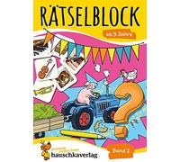Rätselblock ab 5 Jahre, Band 2, A5-Block: Kunterbunter Rätselspaß: Labyrinthe, Fehler finden, Suchbilder, Sudokus u.v.m.