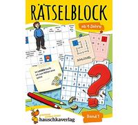 Rätselblock ab 9 Jahre, Band 1, A5-Block: Kunterbunter Rätselspaß: Labyrinthe, Fehler finden, Kreuzworträtsel, Sudokus, Logicals u.v.m.