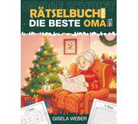 Rätselbuch für die beste Oma: 140 Seiten Rätselspaß für kluge Köpfe - Sudoku, Kreuzworträtsel & Wortsuchen, das perfekte Geschenk für Weihnachten