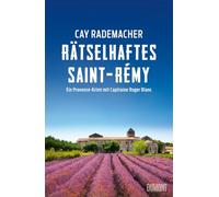 Rätselhaftes Saint-Rémy: Ein Provence-Krimi mit Capitaine Roger Blanc