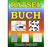 Rätselheft für Senioren große Schrift: Suchbilder, Labyrinthe, Wortsuchrätsel, Sudoku und Akari in großer Schrift