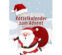 Rätselkalender zum Advent: Ein Adventskalender in Buch-Form für alle, die Rätsel lieben