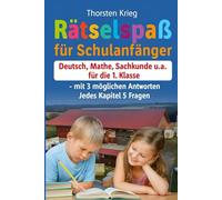 Rätselspaß für Schulanfänger: Deutsch, Mathe, Sachkunde u.a. für die 1. Klasse - mit 3 möglichen Antworten