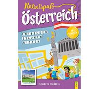 Rätselspaß Österreich - 4. Klasse Volksschule: Entdecken - Staunen - Wissen